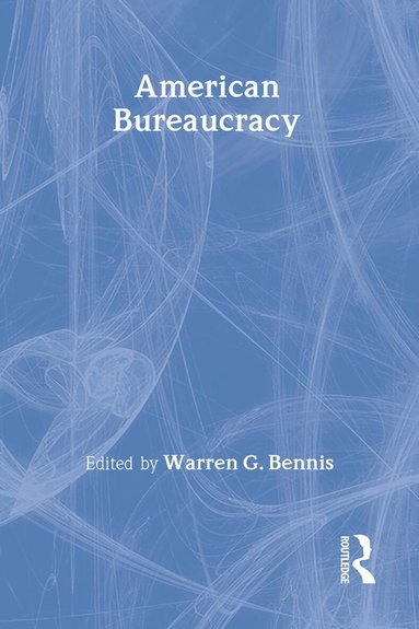 Warren G Bennis - American Bureaucracy, Inbunden