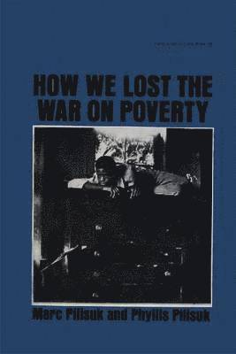 How We Lost the War on Poverty 1