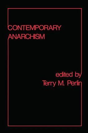 Terry M. Perlin, Terry Michael Perlin - Contemporary Anarchism, Inbunden