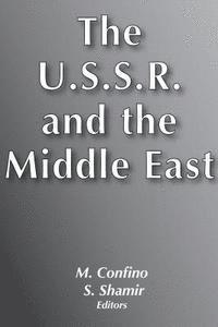 bokomslag The U. S. S. R. and the Middle East