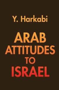 bokomslag Arab Attitudes to Israel