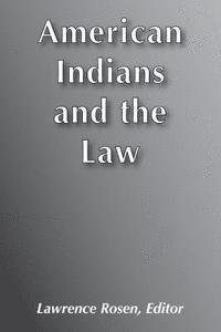 bokomslag American Indians and the Law