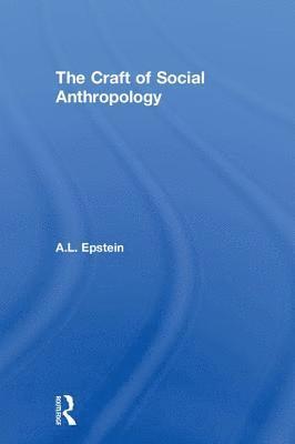 bokomslag The Craft of Social Anthropology