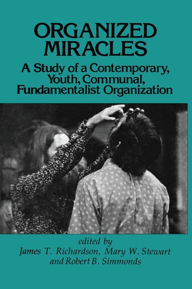 James T. Richardson - Organized Miracles, Inbunden