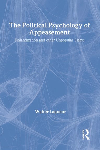 Walter Laqueur - Political Psychology of Appeasement, Inbunden