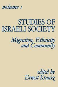 bokomslag Studies of Israeli Society: v. 1 Migration, Ethnicity and Community