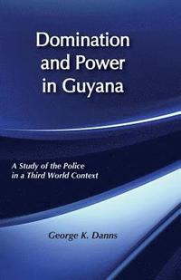 bokomslag Domination and Power in Guyana