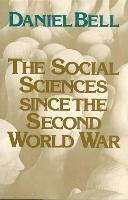 Daniel Bell - Social Sciences since the Second World War, Inbunden