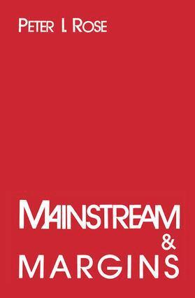 Peter I. Rose - Mainstream and Margins, Inbunden