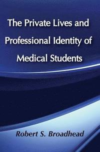 bokomslag The Private Lives and Professional Identity of Medical Students