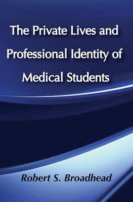 The Private Lives and Professional Identity of Medical Students 1