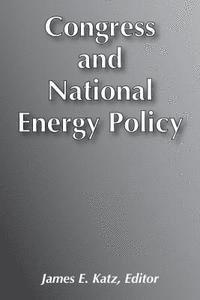 Congress and National Energy Policy 1