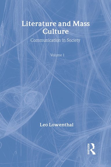 Leo Lowenthal - Literature and Mass Culture, Inbunden