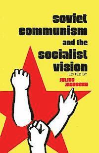 bokomslag Soviet Communism and the Socialist Vision