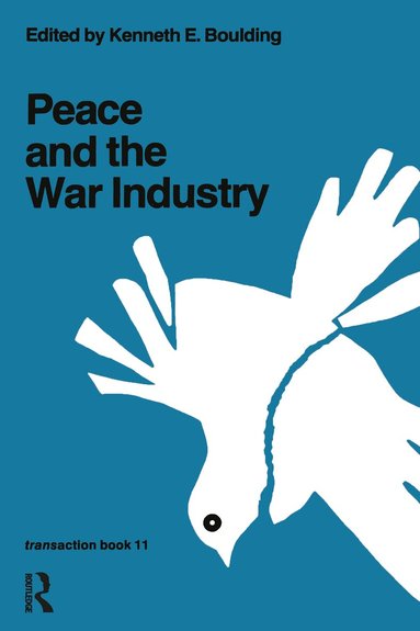 Janet Billson, Kenneth E. Boulding - Peace and the War Industry, Häftad
