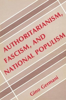 Authoritarianism, Fascism, and National Populism 1