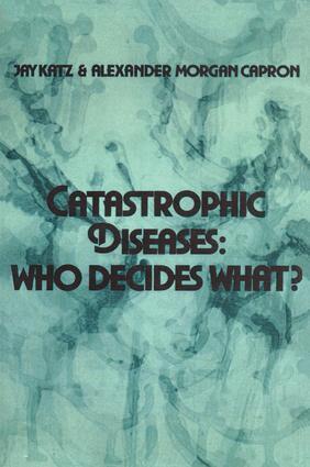 Jay Katz, Alexander Morgan Capron - Catastrophic Diseases, Häftad