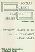 Historical Materialism and the Economics of Karl Marx 1