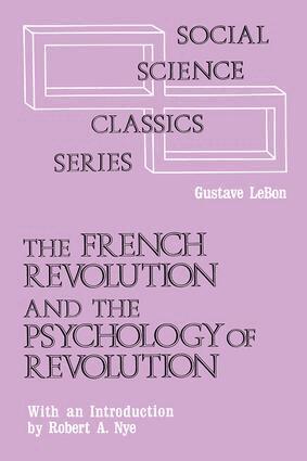 Gustave Le Bon - French Revolution and the Psychology of Revolution, Häftad