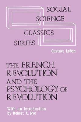 The French Revolution and the Psychology of Revolution 1