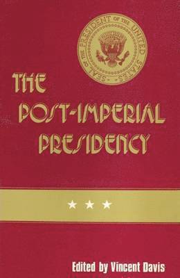 The Post-Imperial Presidency 1