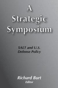 Richard Burt - Strategic Symposium, Häftad
