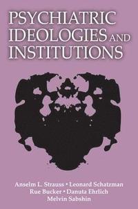 bokomslag Psychiatric Ideologies and Institutions