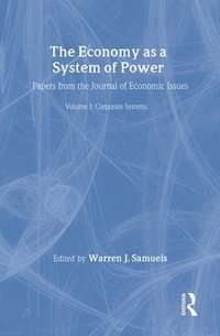 bokomslag The Economy as a System of Power