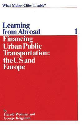 Financing Urban Public Transportation in the United States and Europe 1