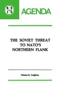 bokomslag The Soviet Threat to NATO's Northern Flank