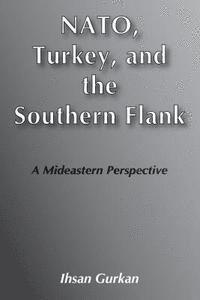 bokomslag NATO, Turkey, and the Southern Flank