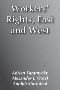 bokomslag Workers' Rights, East and West