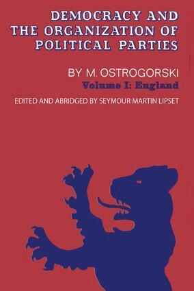 Moisei Ostrogorski - Democracy and the Organization of Political Parties, Häftad