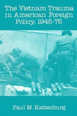 Vietnam Trauma in American Foreign Policy 1