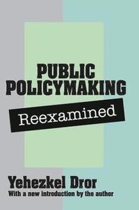 bokomslag Public Policy Making Reexamined