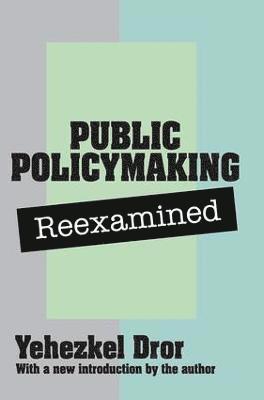 Public Policy Making Reexamined 1