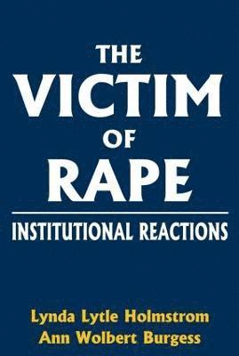 Lynda Lytle Holmstrom - Victim of Rape, Häftad