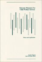 Outcome Measures for Child Welfare Services