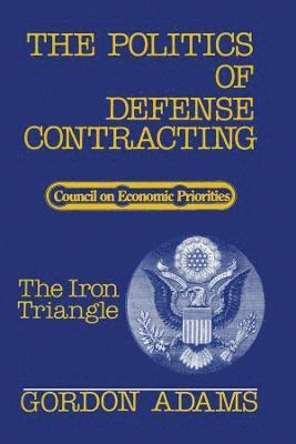 bokomslag The Politics of Defense Contracting