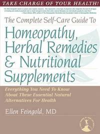 bokomslag The Complete Self-Care Guide to Homeopathy, Herbal Remedies & Nutritional Supplements