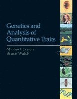 Michael Lynch, Bruce Walsh, Indiana University) Lynch, Michael (, University of Arizona) Walsh, Bruce ( - Genetics and Analysis of Quantitative Traits, Inbunden