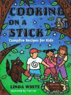 bokomslag Cooking on a Stick: Campfire Recipes for Kids