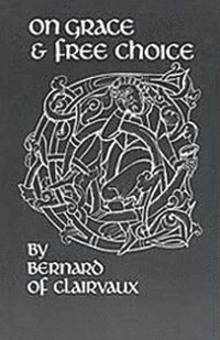 bokomslag On Grace and Free Choice: Volume 19