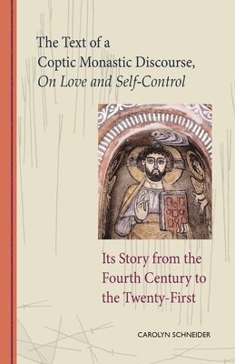 The Text of a Coptic Monastic Discourse On Love and Self-Control 1