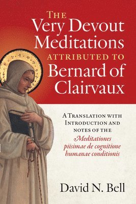 The Very Devout Meditations attributed to Bernard of Clairvaux 1