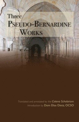 Ann W. Astell, Joseph Wawrykow, Ann Astell - Three Pseudo-Bernardine Works, Häftad