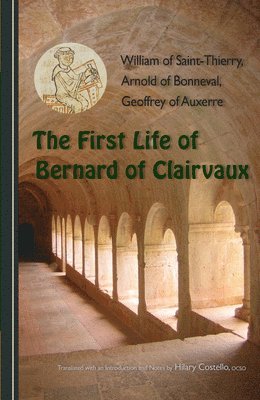 The First Life of Bernard of Clairvaux 1