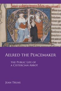 bokomslag Aelred the Peacemaker