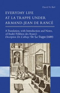 bokomslag Everyday Life at La Trappe under Armand-Jean de Ranc