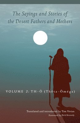 The Sayings and Stories of the Desert Fathers and Mothers 1